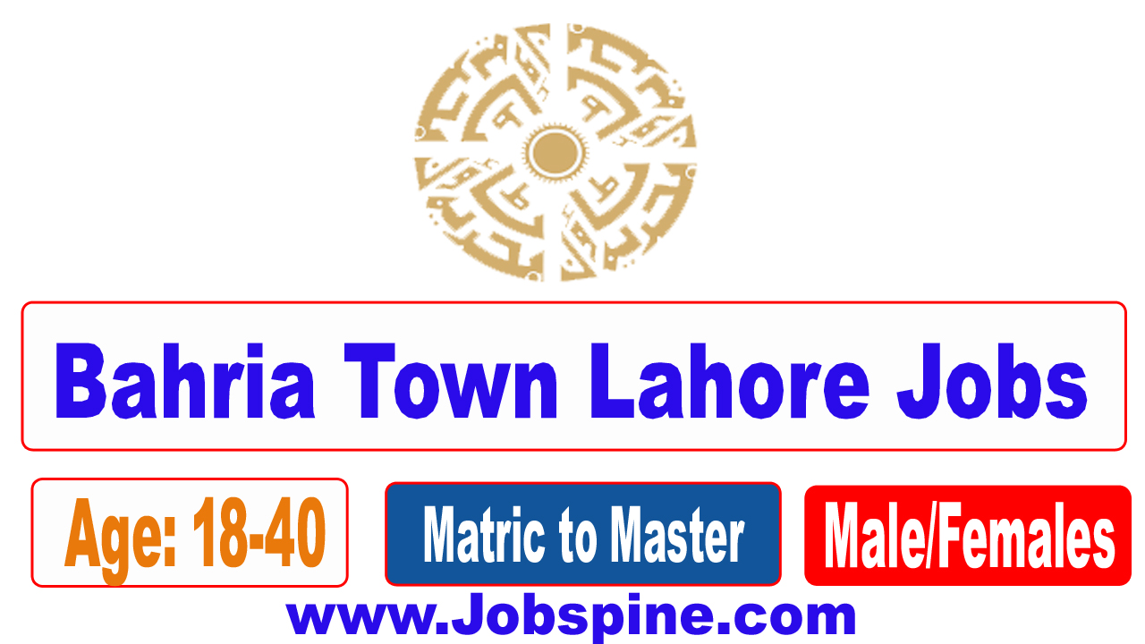 Jobs in Bahria Town Lahore 2024 - Hiring Now